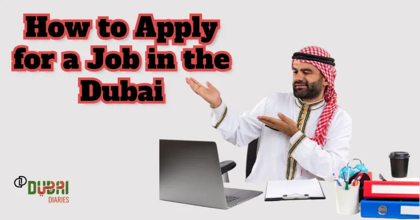 What is the best way to find a job in Dubai | Accommodation